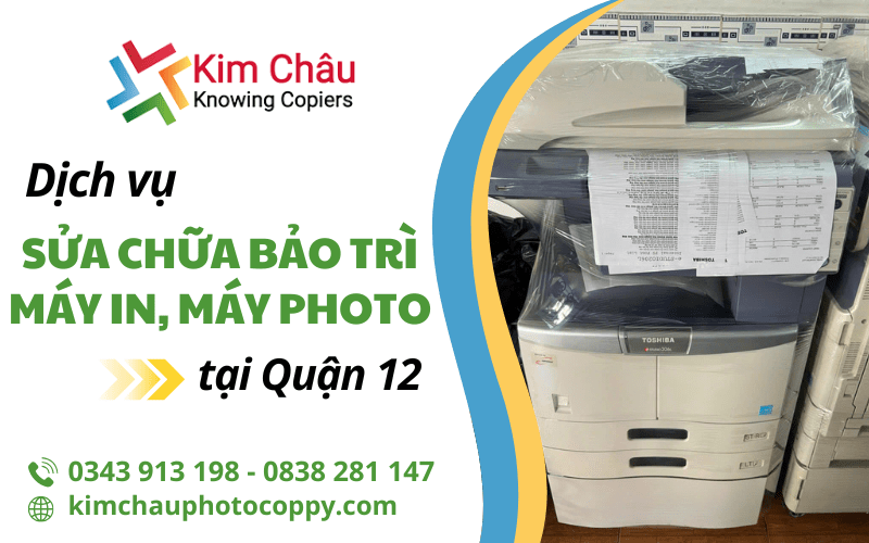 Dịch vụ sửa chữa bảo trì máy in, máy photo uy tín tại quận 12