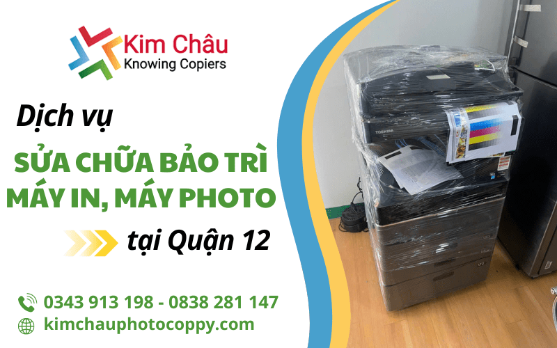 Dịch vụ sửa chữa bảo trì máy in, máy photo uy tín tại quận 12