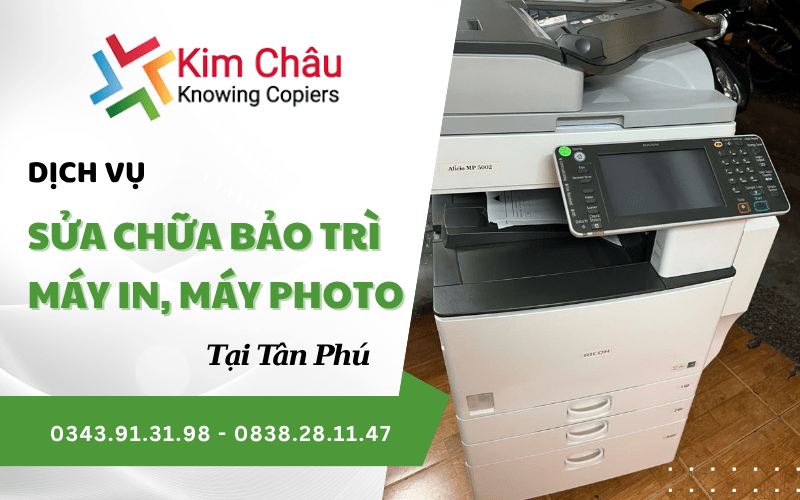 sửa chữa bảo trì máy in, máy photo Tân Phú